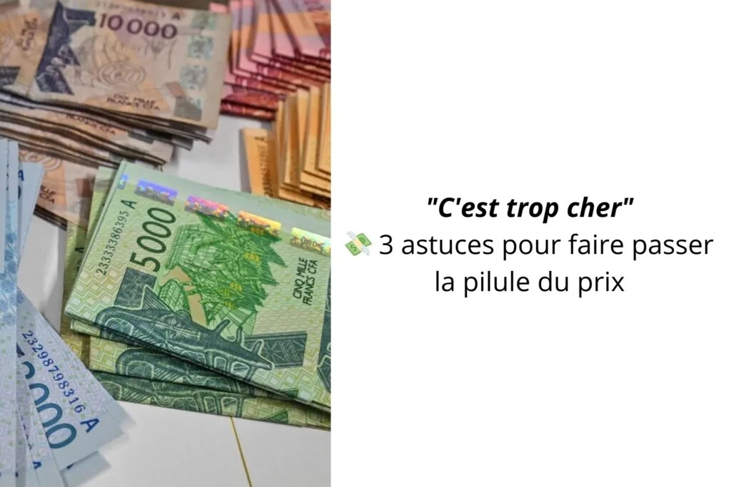 "C'est trop cher"! 💸 3 astuces pour faire passer la pilule du prix